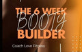 6 Week Booty Builder